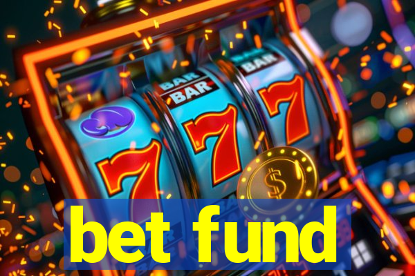 bet fund